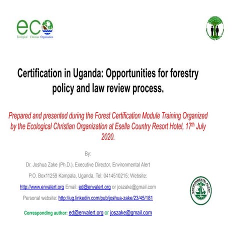 Certification in Uganda: Opportunities for forestry policy and law review process.