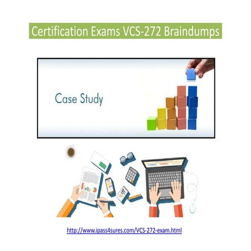 Certification exams vcs 272 braindumps