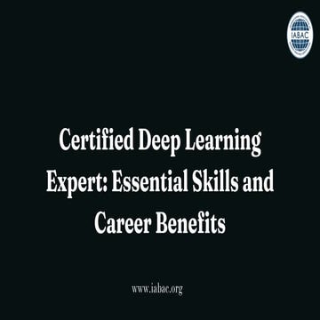 Certified Deep Learning Expert Essential Skills and Career Benefits | IABAC