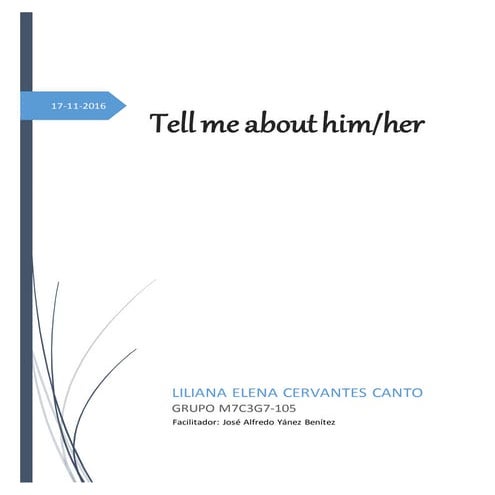 Cervantes canto lilianaelena_m7s3_tell me about him her