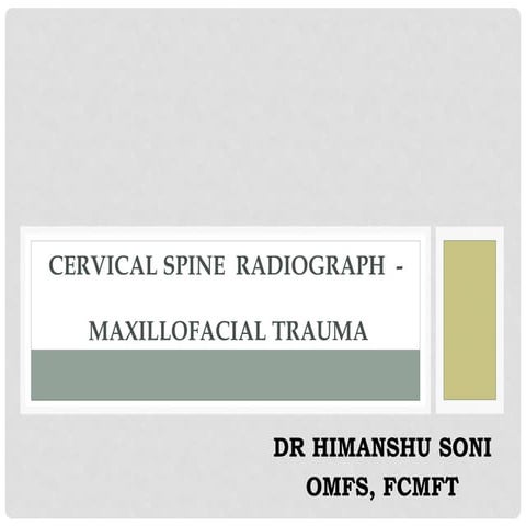 Cervical Spine Radiograph - MaxilloFacial Trauma