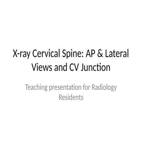 Comprehensive Radiology Guide to X-ray Cervical Spine Imaging and CV ...