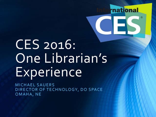 CES 2016: One Librarian's Experience