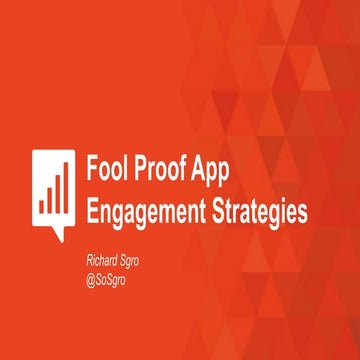 Fool Proof App Engagement Strategies - CES2016 Appnation