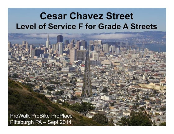 Level of Service F for Grade A Streets--Cesar Chavez Street  