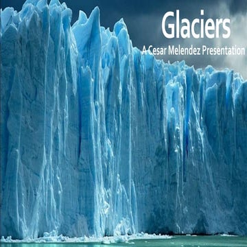 Cesar melendez Glaciers PPT