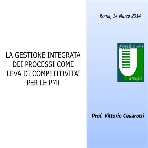 LA GESTIONE INTEGRATA DEI PROCESSI COME LEVA DI COMPETITIVITA’ PER LE PMI