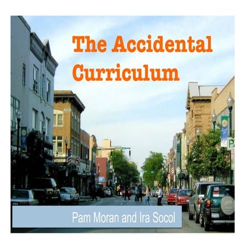 The Accidental Curriculum