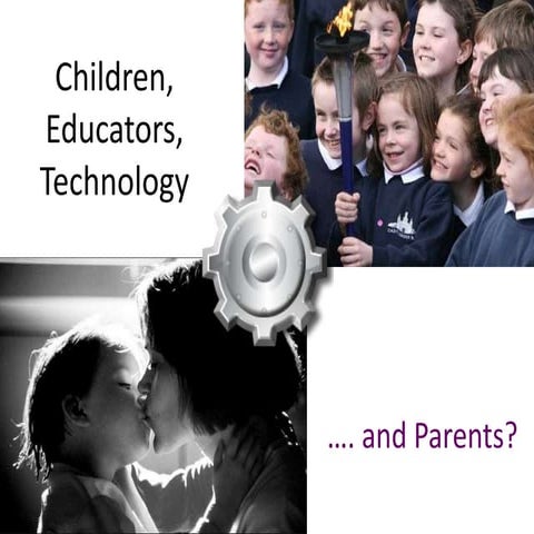 Parents,Children, Educators, Technology working together 