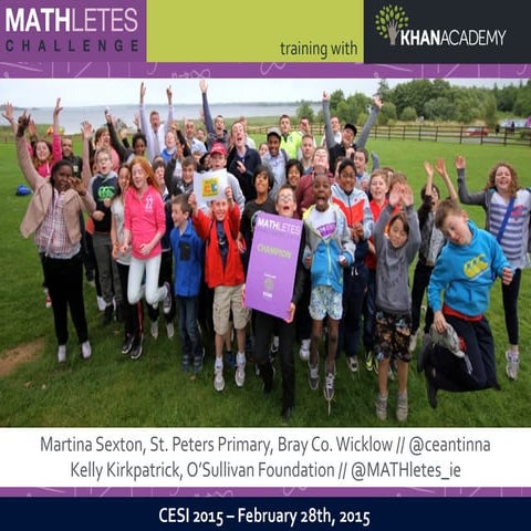 CESI Conference 2015: MATHletes & Khan Academy