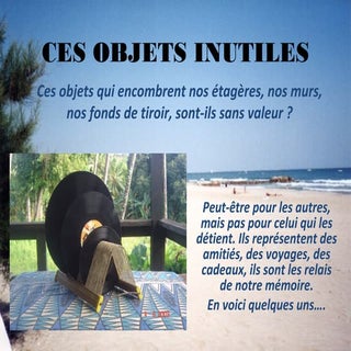 Ces objets inutiles