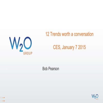 CES 2015 Trends Presentation from W2O