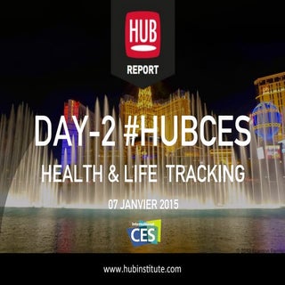 #CES2015 HUBREPORT : DAY2