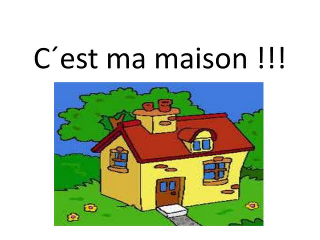 C´est ma maison !!!