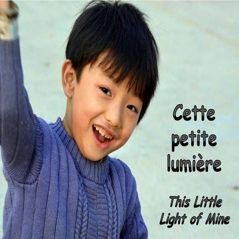 Cette petite lumière - This Little Light of Mine
