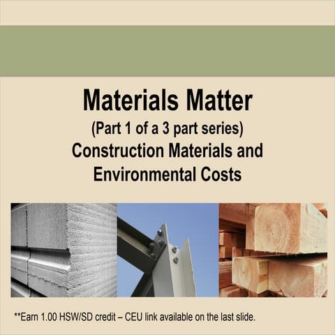 Materials Matter - Construction Materials and their Environmental Costs