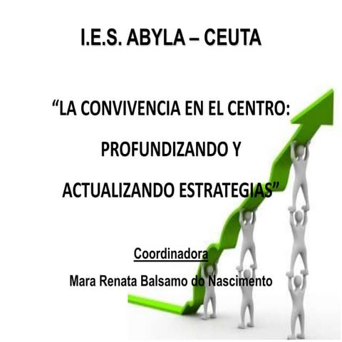 “LA CONVIVENCIA EN EL CENTRO: PROFUNDIZANDO Y ACTUALIZANDO ESTRATEGIAS”