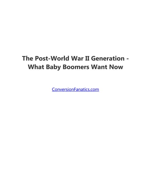 The post-World War II generation - What baby boomers want know
