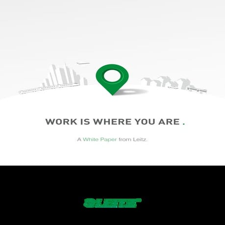 WhitePaper - Work Is Where You Are - by Leitz