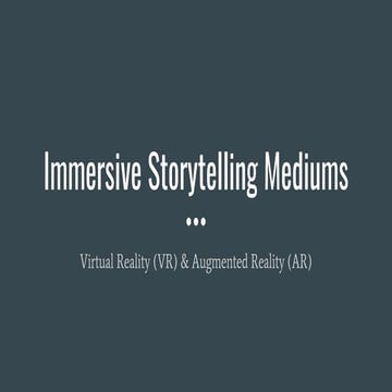 Immersive Storytelling Mediums