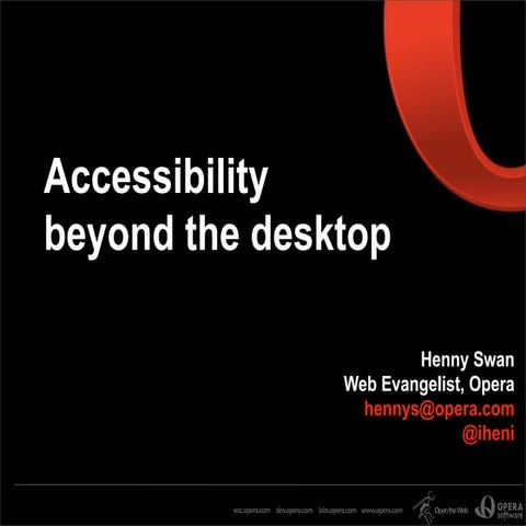 Accessibility beyond the desktop - panel slides Accessibility 2.0