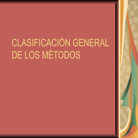 C:\fakepath\clasificaciòn general de los mètodos