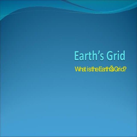 C:\Fakepath\Earth’S Grid