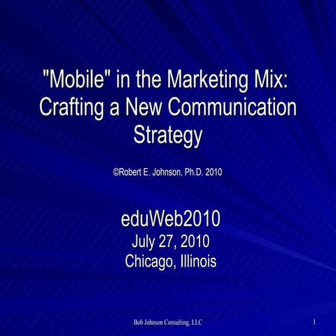 Mobile in the Marketing Mix: Crafting a New Communication Strategy