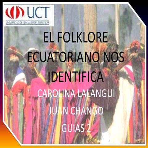 EL FOLKLORE ECUATORIANO NOS IDENTIFICA | PDF