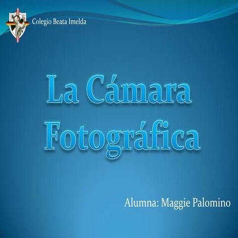 La cámara fotográfica
