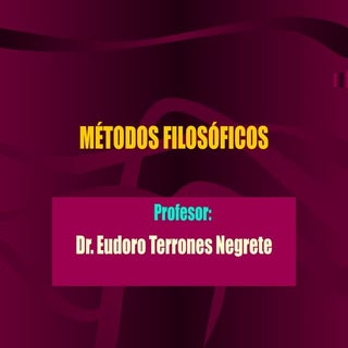métodos y concepciones filosóficas