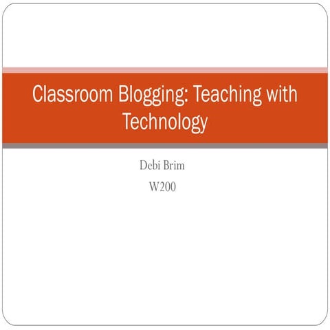 C:\Fakepath\Mod 6   Brim   Powerpoint   Classroom Blogging