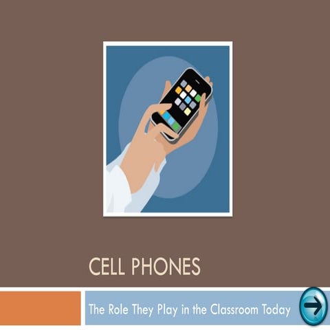 The Use of Cell Phones in the Classroom
