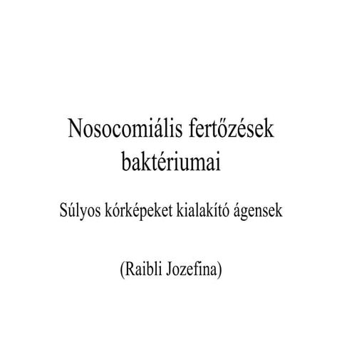 C:\Fakepath\NosocomiáLis FertőZéSek BaktéRiumai