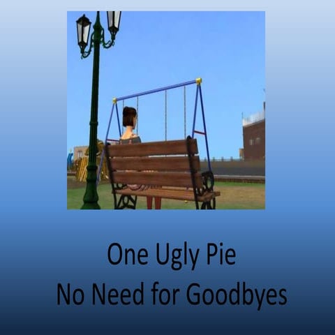 One Ugly Pie Episode 10.2