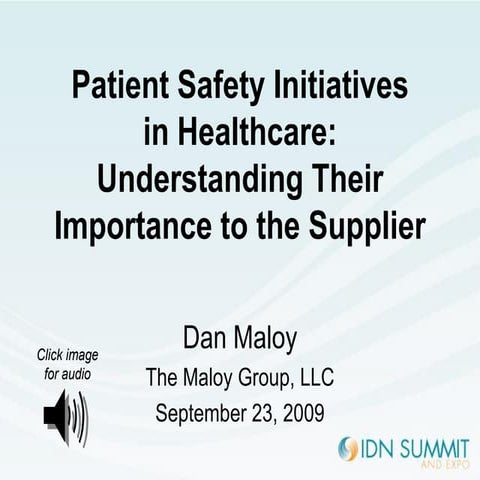 Patient Safety Initiatives Maloy IDN Summit Fall 2009