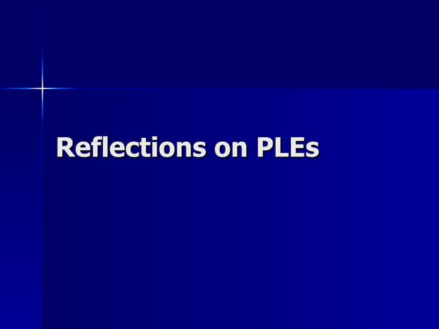 Reflection on PLEs