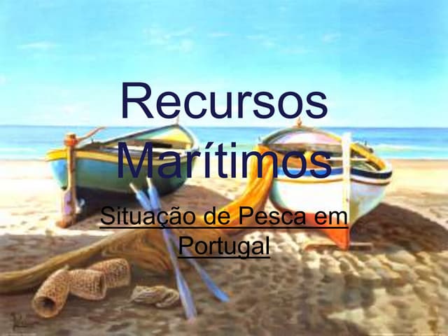 Recursos Marítimos - Pesca