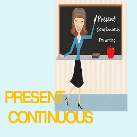 Present Continuous