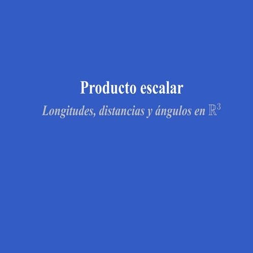 5. PRODUCTO ESCALAR