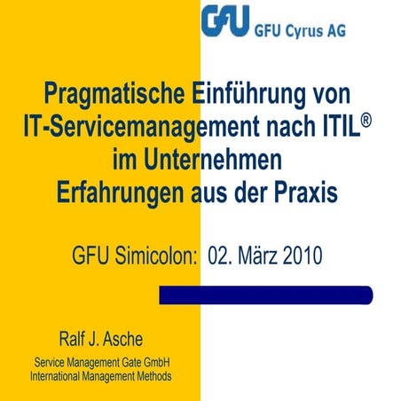 Pragmatische Einführung von IT-Servicemanagement - ITIL im Unternehmen - Erfa...