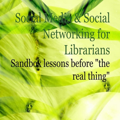 Social Media and Social Networking for Librarians