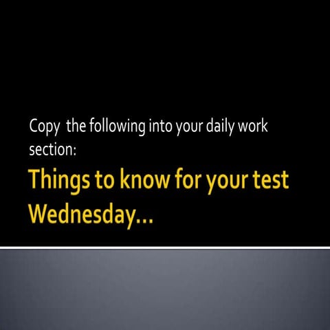 C:\fakepath\things to know for your test wednesday | PPTX