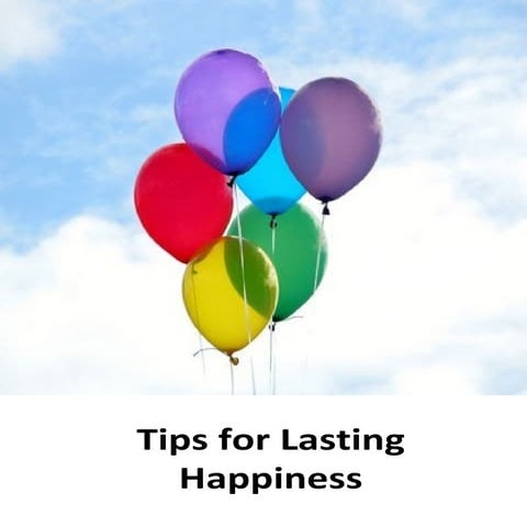 Tips for lasting happiness