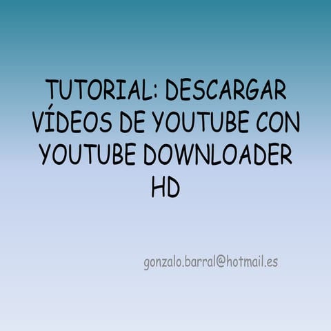 Tutorial Descargar Videos De Youtube Con Youtube Downloader Hd
