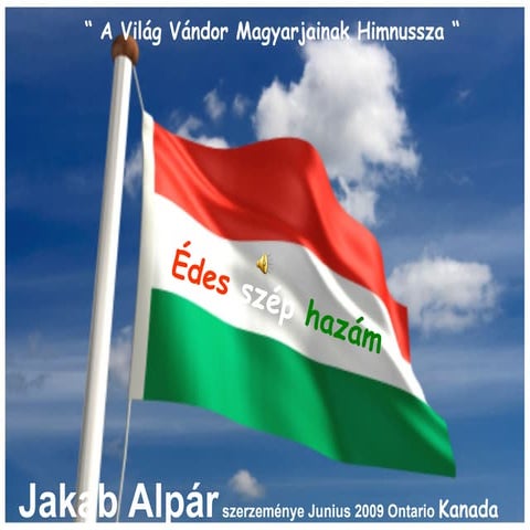 Vilag Vandor Magyarjainak Himnusza