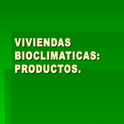 C:\Fakepath\Viviendas Bioclimaticas