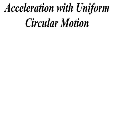 X2 T07 04 uniform circular motion