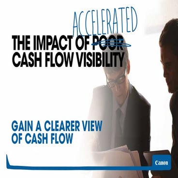 The impact of accelerated Cash Flow Visibility