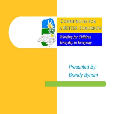 Communities for a Better Tomorrow: Working for Children Everyday in Every Way